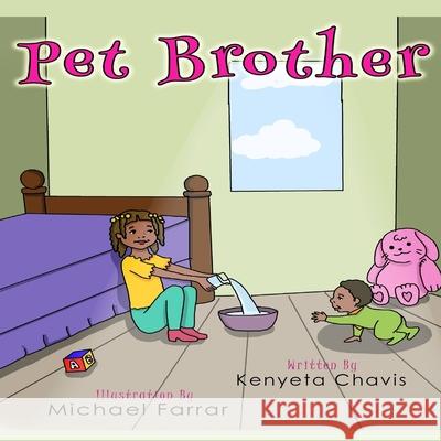 Pet Brother Kenyeta Chavis, Michael Farrar 9781950861460 His Glory Creations Publishing, LLC