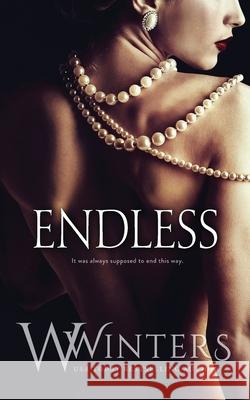 Endless W. Winters Willow Winters 9781950862047 Willow Winters Publishing LLC