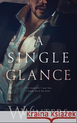 A Single Glance W. Winters Willow Winters 9781950862054 Willow Winters Publishing LLC