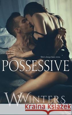 Possessive W. Winters Willow Winters 9781950862207 Willow Winters Publishing LLC