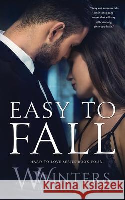 Easy to Fall W. Winters Willow Winters 9781950862610 Crystal Van Nort