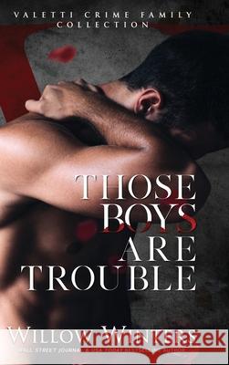 Those Boys Are Trouble Willow Winters 9781950862719