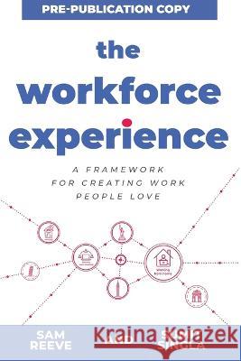 The Workforce Experience Sam Reeve Sumit Singla  9781950880034