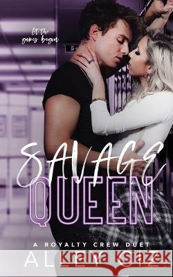 Savage Queen: The Royal Crew #1 Alley Ciz 9781950884209 House of Crazy Publishing LLC