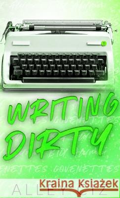 Writing Dirty: Discreet Special Edition Alley Ciz   9781950884568 House of Crazy Publishing LLC