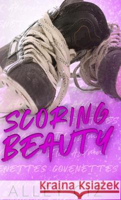 Scoring Beauty: Discreet Special Edition Alley Ciz   9781950884629 House of Crazy Publishing LLC