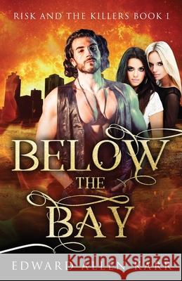 Below the Bay Edward Allen Karr Jane Dixon-Smith 9781950886661