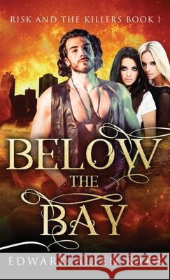 Below the Bay Edward Allen Karr Jane Dixon-Smith 9781950886678