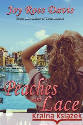 Peaches and Lace Joy Ross Davis 9781950890361 World Castle Publishing, LLC