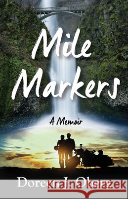 Mile Markers Doreen J. Oberg 9781950895335