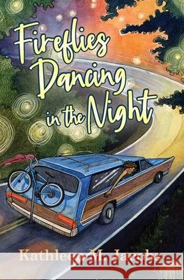 Fireflies Dancing in the Night Kathleen M Jacobs, Carly Thaw 9781950895922 Skippy Creek