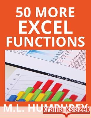 50 More Excel Functions M. L. Humphrey 9781950902736 M.L. Humphrey