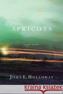 Apricots John Holloway 9781950906123 Indigo River Publishing