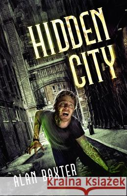 Hidden City Alan Baxter 9781950920037 Gryphonwood Press
