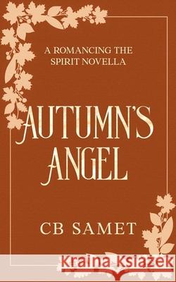 Autumn's Angel: a novella Cb Samet 9781950942138 Avant Star Publishing