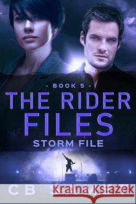 Storm File (the Rider Files Book 5) Cb Samet 9781950942183