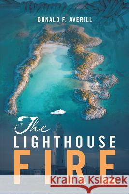 The Lighthouse Fire Donald F. Averill 9781950955381 Book Vine Press