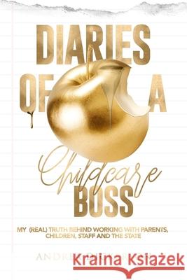 Diaries Of A Childcare Boss Andrea Dickerson 9781950960767 Vervante