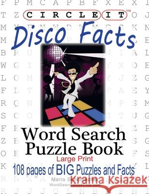 Circle It, Disco Facts, Word Search, Puzzle Book Lowry Global Media LLC, Maria Schumacher, Lowry Global Media LLC 9781950961238 Lowry Global Media LLC