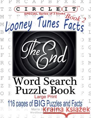 Circle It, Looney Tunes Facts, Book 2, Word Search, Puzzle Book Lowry Global Media LLC, Maria Schumacher, Mark Schumacher, Lowry Global Media LLC 9781950961276