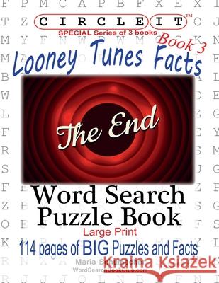 Circle It, Looney Tunes Facts, Book 3, Word Search, Puzzle Book Lowry Global Media LLC, Maria Schumacher, Mark Schumacher, Lowry Global Media LLC 9781950961283 Lowry Global Media LLC