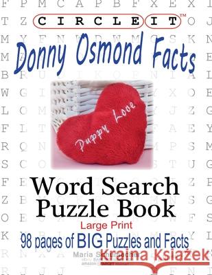 Circle It, Donny Osmond Facts, Word Search, Puzzle Book Lowry Global Media LLC, Maria Schumacher, Mark Schumacher, Lowry Global Media LLC 9781950961528 Lowry Global Media LLC