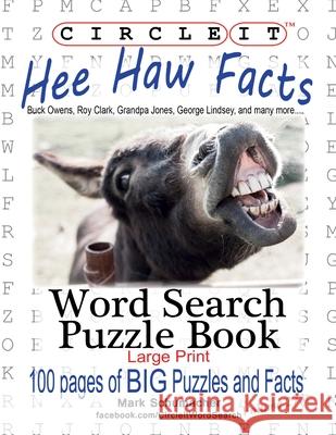 Circle It, Hee Haw Facts, Word Search, Puzzle Book Lowry Global Media LLC, Mark Schumacher, Maria Schumacher 9781950961610 Lowry Global Media LLC