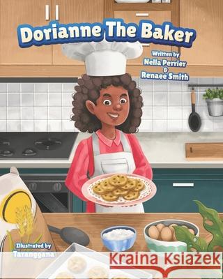 Dorianne the Baker Renaee Smith Nella Perrier 9781950974078 Independent Authors Publications