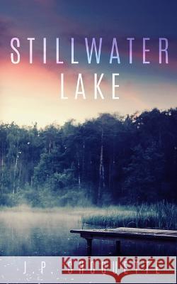 Stillwater Lake J P Choquette   9781950976188 Scared E Cat Books