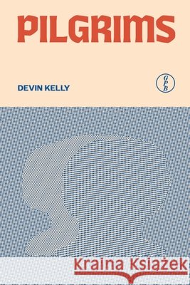 Pilgrims Devin Kelly 9781950987597