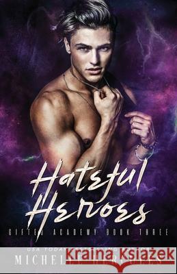 Hateful Heroes Michelle Hercules 9781950991570 Infinite Sky Publishing