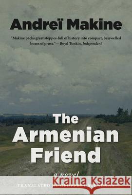 My Armenian Friend Makine, Andreï 9781950994465 Arcade Publishing