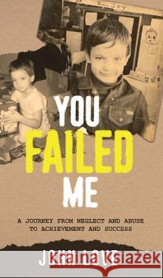 You Failed Me John Love   9781950995721 Two Penny Publishing