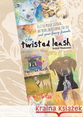 The Twisted Leash Robin Hamman   9781950995837