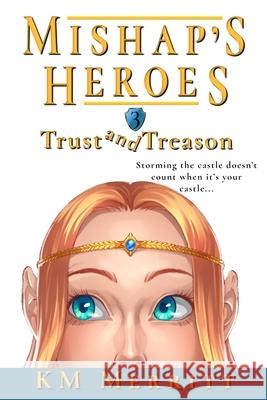 Trust and Treason Km Merritt 9781951009199 Blue Fyre Press