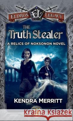 The Truth Stealer Kendra Merritt 9781951009519 Blue Fyre Press