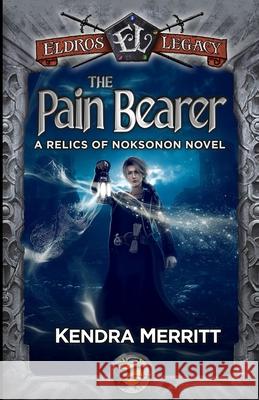 The Pain Bearer Kendra Merritt 9781951009540