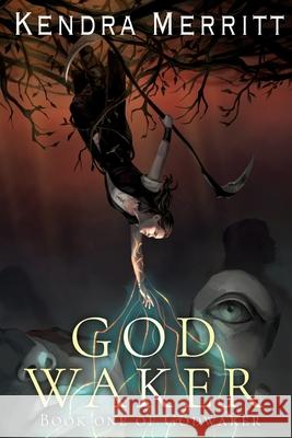 Godwaker Kendra Merritt 9781951009977