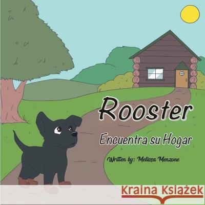 Rooster Encuentra su Hogar Melissa Menzone 9781951016005 Silver Pencil Press