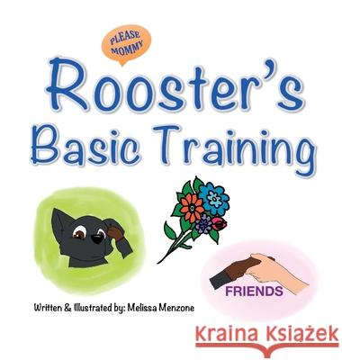 Rooster's Basic Training Melissa Menzone Melissa Menzone 9781951016135 Silver Pencil Press