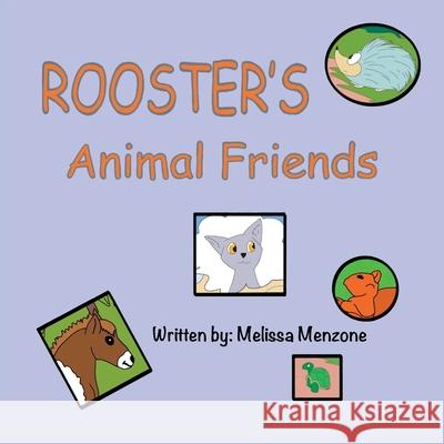 Rooster's Animal Friends Melissa Menzone 9781951016210 Silver Pencil Press