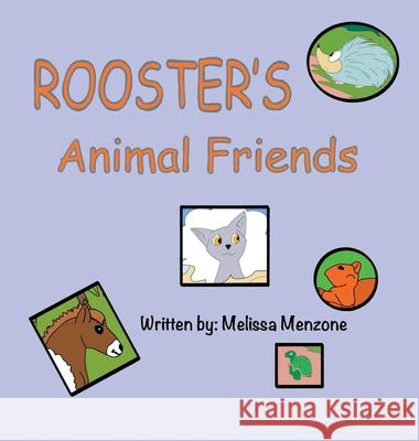 Rooster's Animal Friends Melissa Menzone 9781951016227 Silver Pencil Press