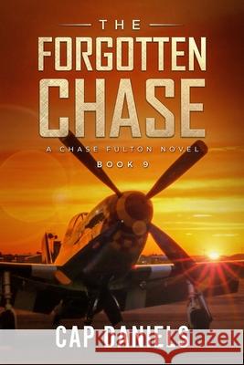 The Forgotten Chase: A Chase Fulton Novel Cap Daniels 9781951021016 Anchor Watch Publishing, L.L.C.