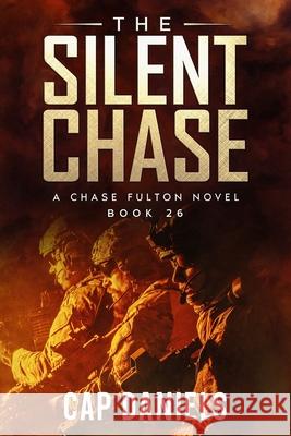 The Silent Chase: A Chase Fulton Novel Cap Daniels 9781951021573 Anchor Watch Publishing, L.L.C.