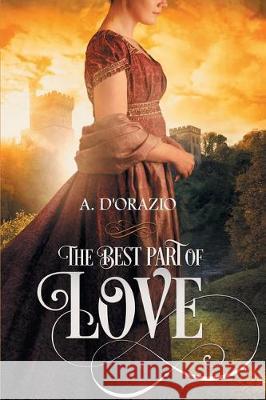 The Best Part of Love Amy D'Orazio 9781951033194 Quills & Quartos Publishing