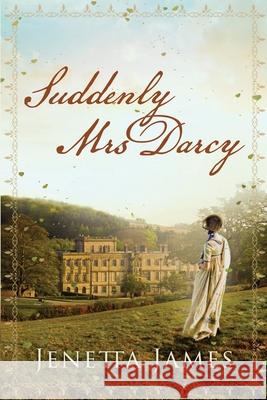 Suddenly Mrs Darcy Jenetta James 9781951033361 Quills & Quartos Publishing