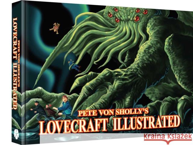 Pete Von Sholly's Lovecraft Illustrated Pete Von Sholly Pete Von Sholly 9781951038168 Clover Press, LLC