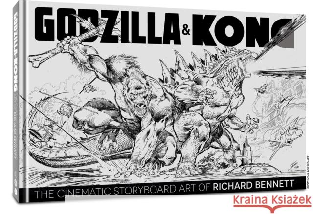 Godzilla & Kong: The Cinematic Storyboard Art of Richard Bennett  9781951038571 Clover Press