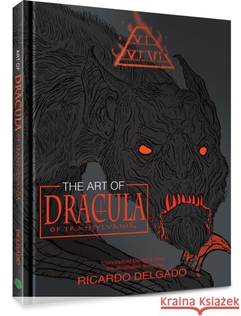 The Art of Dracula of Transylvania Ricardo Delgado 9781951038625 Clover Press
