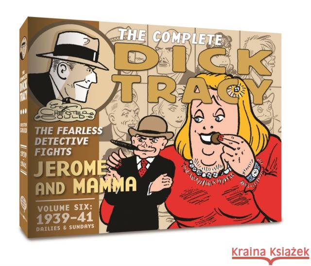 The Complete Dick Tracy: Vol. 6 1938-1939 Mr. Chester Gould 9781951038816 Clover Press